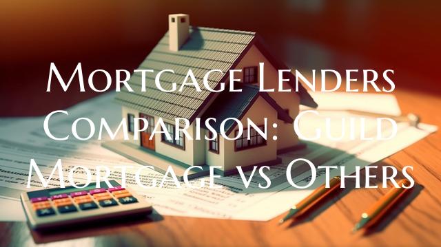 Mortgage Lenders Comparison:...