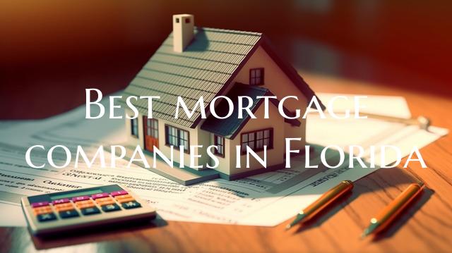 Best mortgage companies in F...